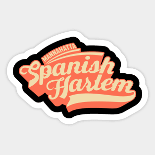 New York Spanish Harlem  - Spanish Harlem  - Spanish Harlem  Manhattan - El Barrio Sticker